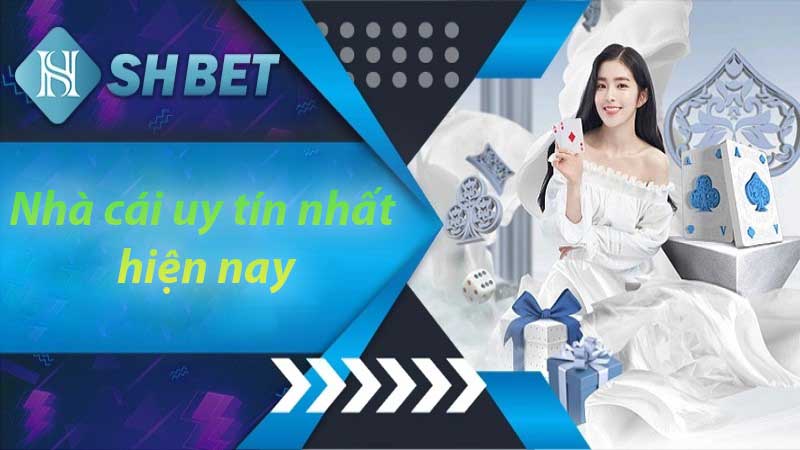 Nhà cái uy tín top đầu SHBET hiện nay