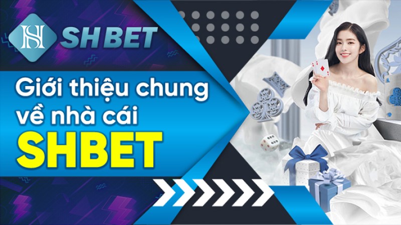 hiểu hơn về nhà cái Cá Cược Trực Tuyến SHBET