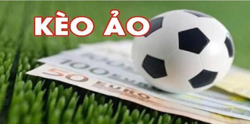 Bet thủ nên đặt cược như thế nào với kèo ảo?