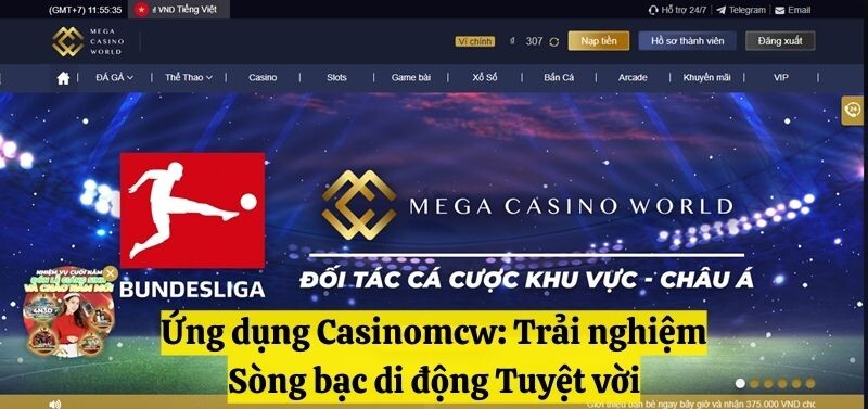 Ứng dụng Casinomcw: Trải nghiệm Sòng bạc di động Tuyệt vời